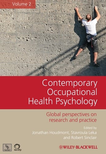 Contemporary Occupational Health Psychology, Volume 2 Global Perspectives on Research and Practice