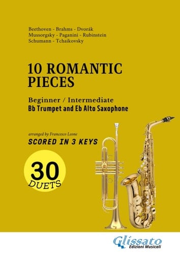 Trumpet and Alto Saxophone easy duets book - 10 Romantic Pieces (scored in 3 keys): beginner/intermediate