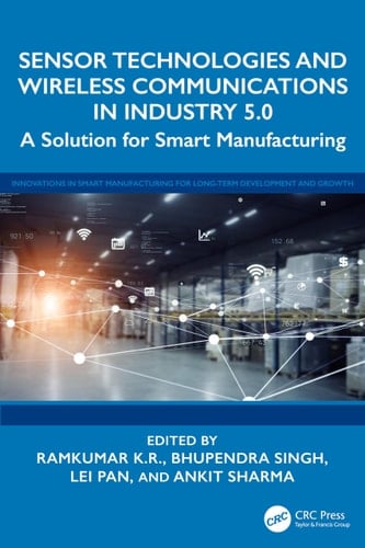 Sensor Technologies and Wireless Communications in Industry 5. 0 A Solution for Smart Manufacturing