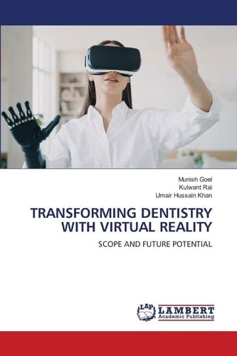 Transforming Dentistry with Virtual Reality