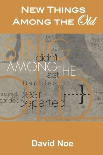 New Things Among the Old