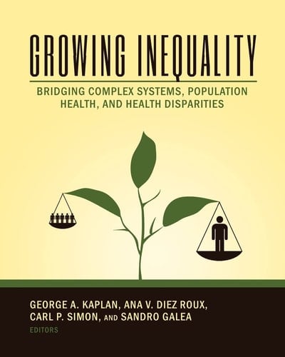 Growing Inequality Bridging Complex Systems, Population Health, and Health Disparities