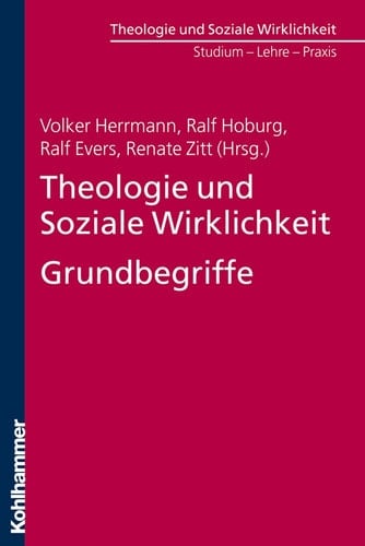Theologie und soziale Wirklichkeit Grundbegriffe