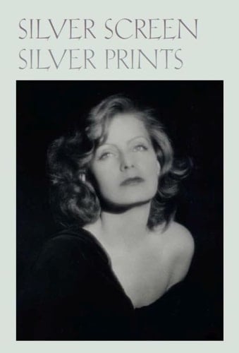 Silver Screen Silver Prints Hollywood Glamour Portraits from the Robert Dance Collection