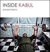 Inside Kabul. Fotografie di Danilo Marino