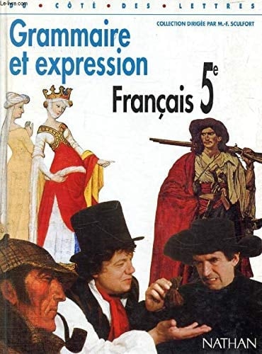 Grammaire et expression français 5e, nouveau programme 1997