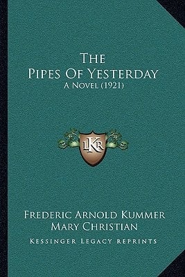 The Pipes Of Yesterday: A Novel (1921)