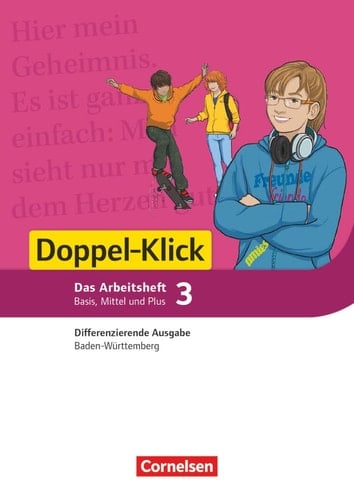 Doppel-Klick Das Arbeitsheft. Basis, Mittel und Plus / erarbeitet von Werner Bentin