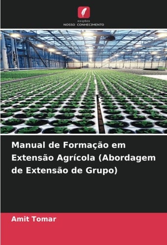 Manual de Formação em Extensão Agrícola (Abordagem de Extensão de Grupo) (Portuguese Edition)