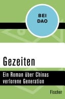 Gezeiten Ein Roman über Chinas verlorene Generation