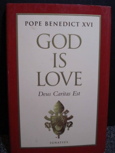 God is Love Deus Caritas Est, Encyclical Letter