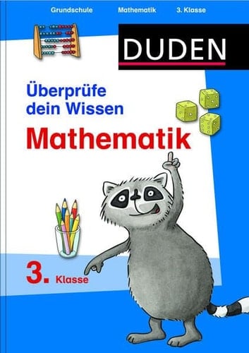 Duden, Überprüfe dein Wissen Mathematik. .... Kl. 3. / [Texte: Ute Müller-Wolfangel ; Beate Schreiber]