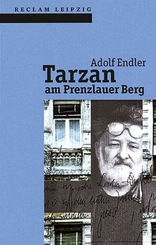 Tarzan am Prenzlauer Berg Sudelblätter 1981-1983