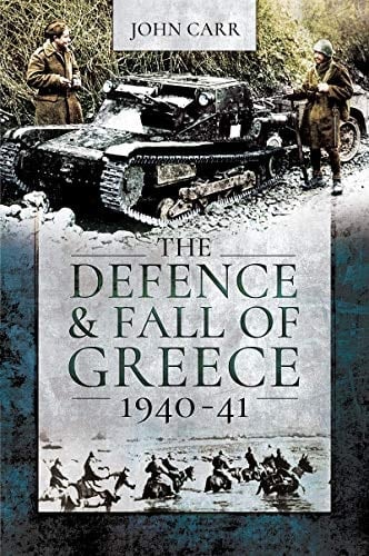 The Defence and Fall of Greece, 1940–41