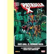 Novela Gráfica Marvel. La imposible Patrulla-X: Dios ama, el hombre mata