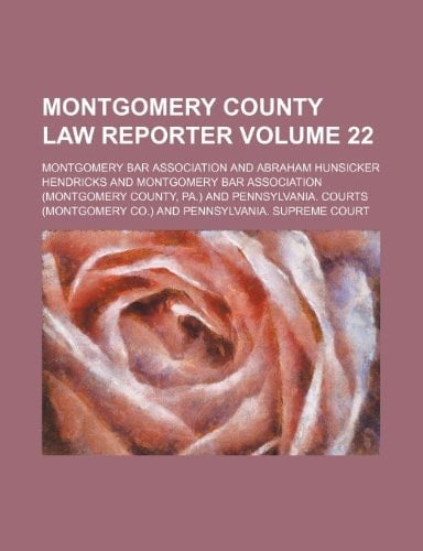 Montgomery County law reporter Volume 22