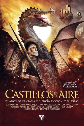 Castillos en el aire 25 años de fantasía y ciencia ficción españolas