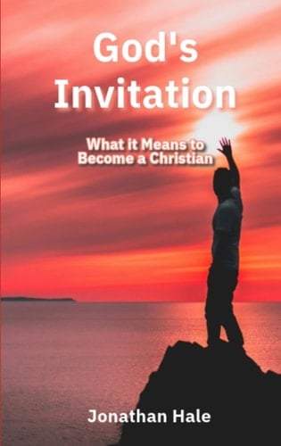 God's Invitation: What it Means to Become a Christian