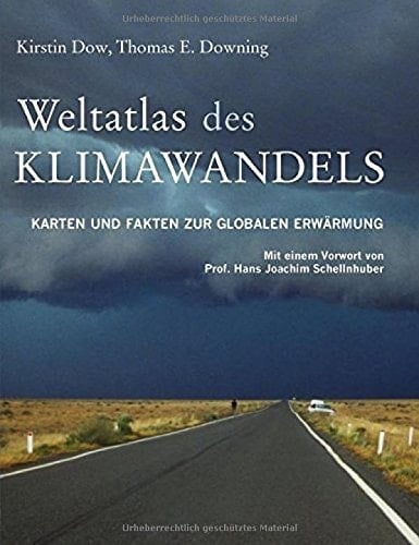 Weltatlas des Klimawandels Karten und Fakten zur globalen Erwärmung