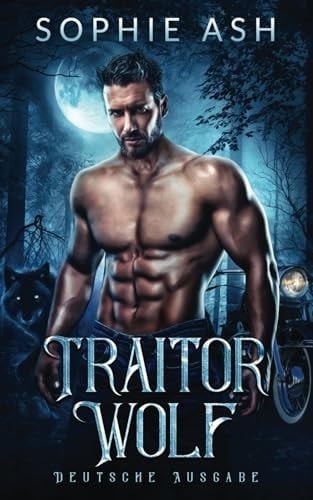 Traitor Wolf (Howling Death MC) (German Edition)