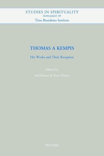 Thomas a Kempis His Works and Their Reception