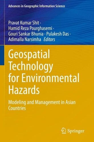 Geospatial Technology for Environmental Hazards Modeling and Management in Asian Countries