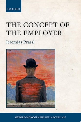 The Concept of the Employer (Oxford Monographs on Labour Law)