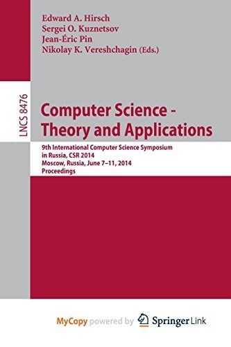 Computer Science - Theory and Applications 9th International Computer Science Symposium in Russia, Csr 2014, Moscow, Russia, June 7-11, 2014. Proceedings