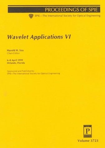 Wavelet Applications VI 6-8 April, 1999, Orlando, Florida