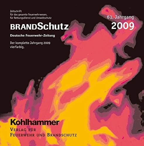Brandschutz 2009: Jahrgang 2009 Der Zeitschrift Brandschutz/Deutsche Feuerwehrzeitung (German Edition)