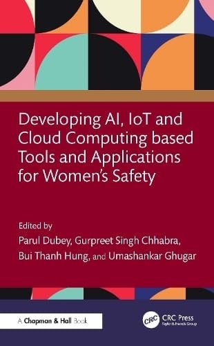 Developing AI, IoT and Cloud Computing-based Tools and Applications for Women's Safety