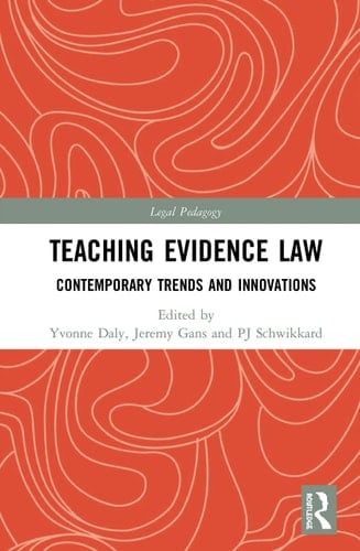 Teaching Evidence Law Contemporary Trends and Innovations