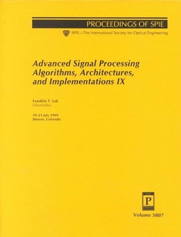 Advanced Signal Processing Algorithms, Architectures, and Implementations IX 19-21 July, 1999, Denver, Colorado