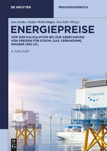 Energiepreise Von der Kalkulation Bis Zur Abrechnung Von Preisen Für Strom, Gas, Fernwärme, Wasser und CO₂