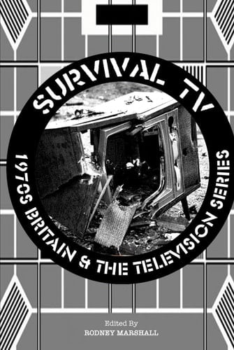 Survival TV: 1970s Britain & the television series