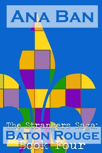 The Strangers Saga: Baton Rouge Book Four