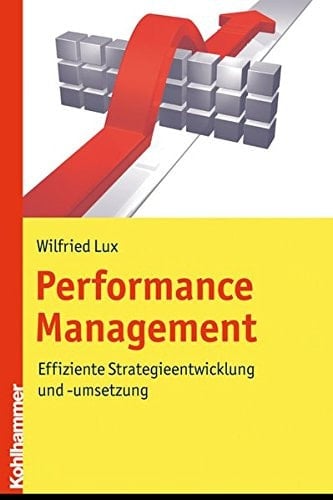 Performance Management Effiziente Strategieentwicklung Und -Umsetzung