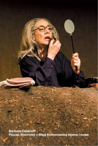 Pejzaż rozmowy z Mają Komorowską dawne i nowe