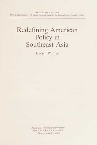 Redefining American policy in Southeast Asia (AEI special analyses)