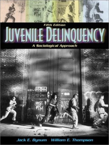 Juvenile Delinquency: A Sociological Approach (5th Edition)