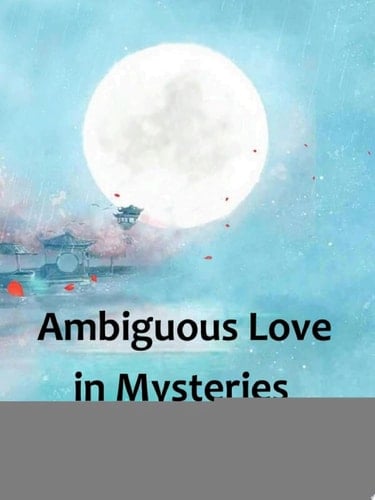Ambiguous Love in Mysteries Volume 3