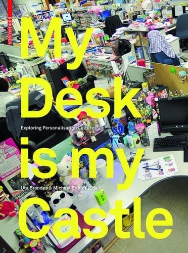 My Desk Is My Castle: Exploring Personalization Cultures