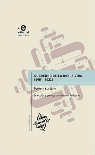 Cuaderno de la doble vida (1954-2021)
