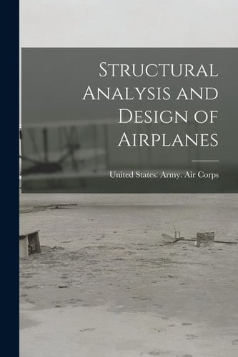 Structural Analysis and Design of Airplanes