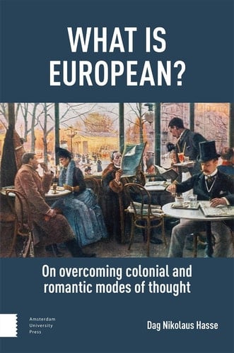 What Is European? On Overcoming Colonial and Romantic Modes of Thought