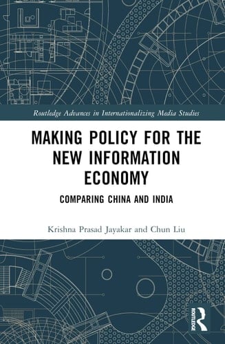 Making Policy for the New Information Economy Comparing China and India