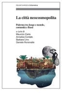 La città neocosmopolita Palermo tra luogo e mondo, comunità e flussi