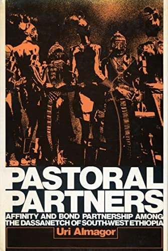 Pastoral partners: Affinity and bond partnership among the Dassanetch of south-west Ethiopia
