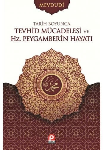 Tarih Boyunca Tevhid Mücadelesi ve Hz. Peygamber'in Hayatı (2 Cilt Takım)