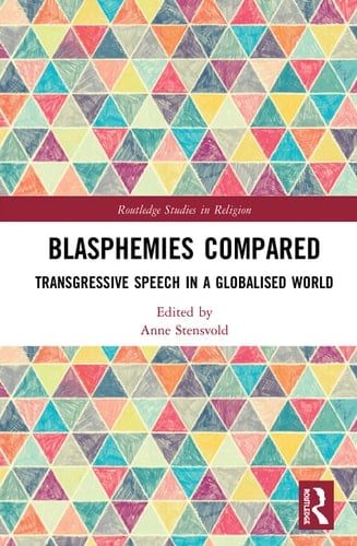 Blasphemies Compared Transgressive Speech in a Globalised World